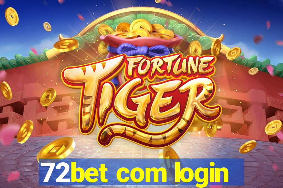 72bet com login